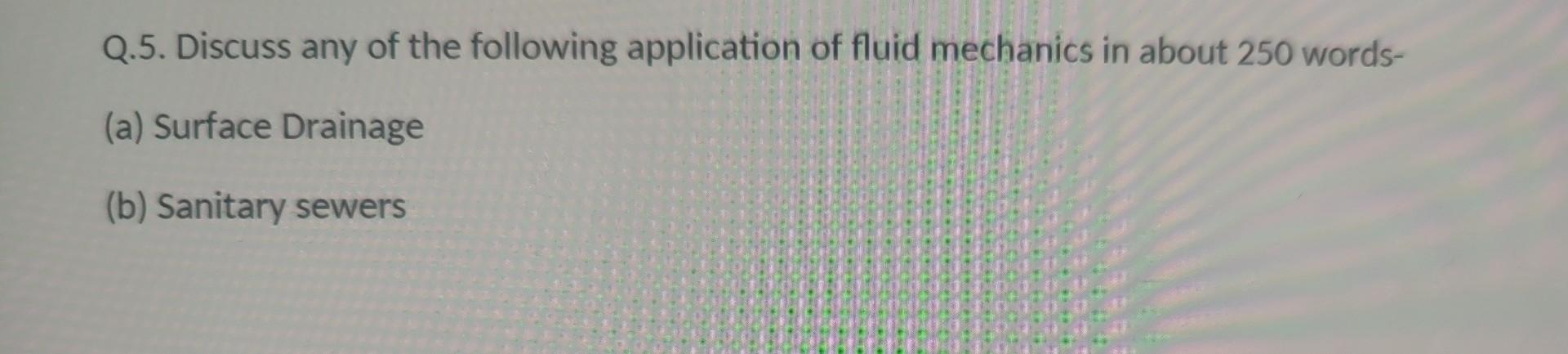 Q.5. Discuss Any Of The Following Application Of | Chegg.com