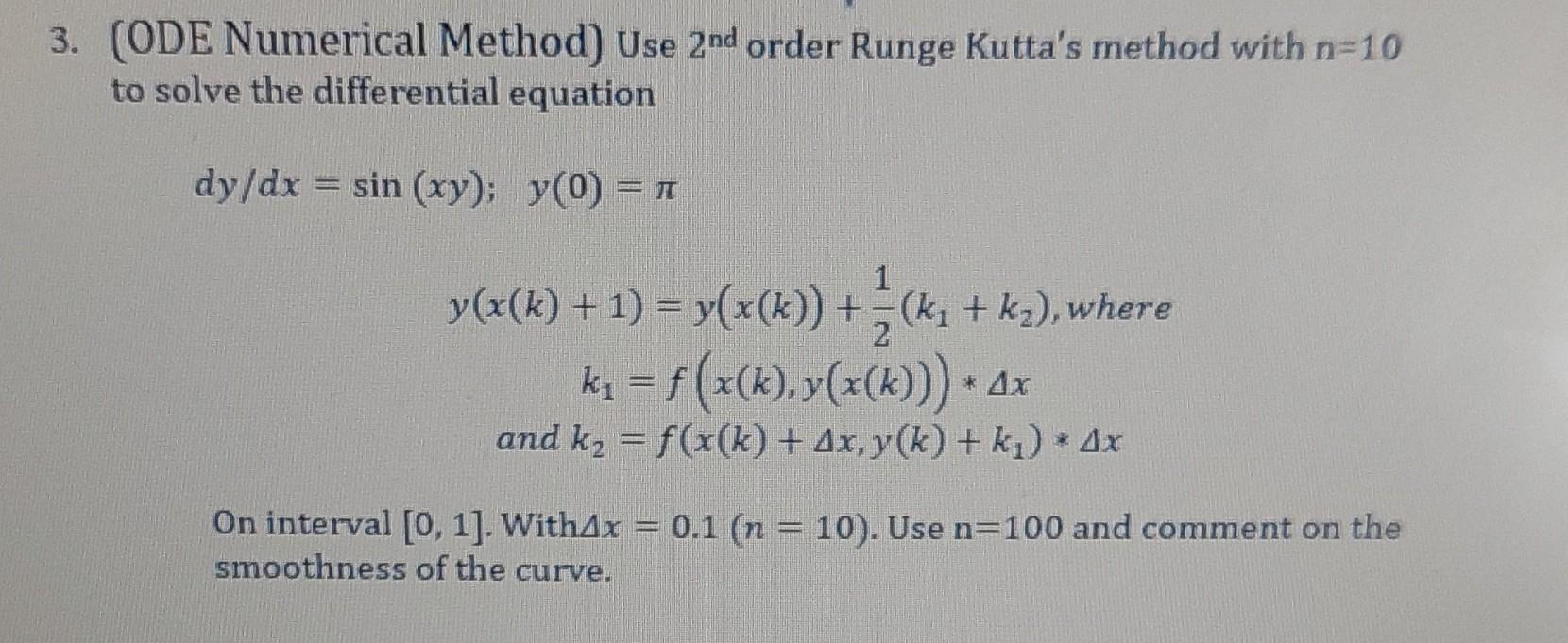 Solved (ODE Numerical Method) Use 2nd order Runge Kutta's
