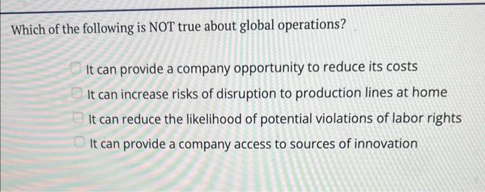 Solved Which of the following is NOT true about global | Chegg.com