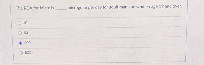 Solved The RDA for folate is_____ microgram per day for | Chegg.com