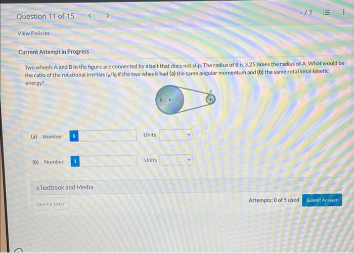 Solved Two Wheels A And B In The Figure Are Connected By A | Chegg.com