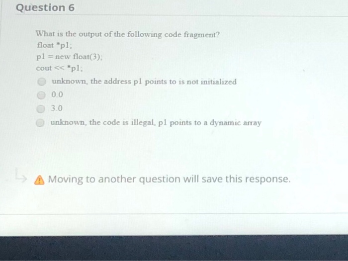 Solved Question 6 What is the output of the following code | Chegg.com