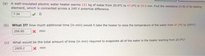 Solved (a) A well-insulated electric water heater warms 121 | Chegg.com