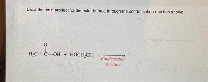 Solved Draw the main product for the ester formed through | Chegg.com
