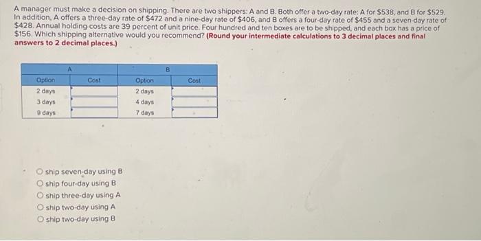 Solved A manager must make a decision on shipping. There are | Chegg.com