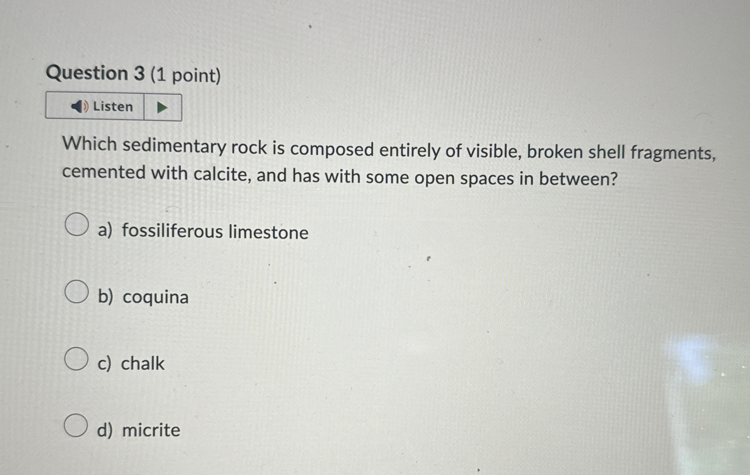 Solved Question 3 (1 ﻿point)Which sedimentary rock is