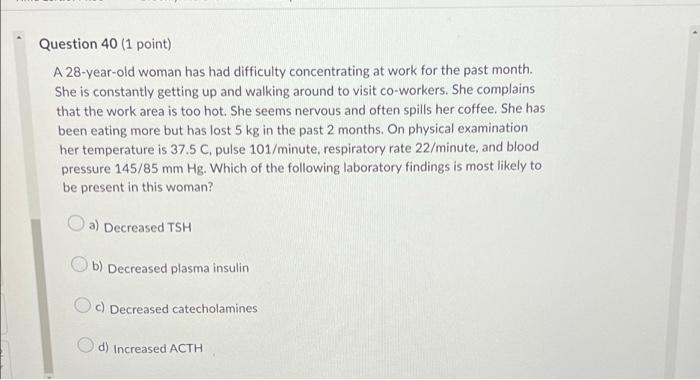 Solved Question 40 1 Point A 28 Year Old Woman Has Had 8885