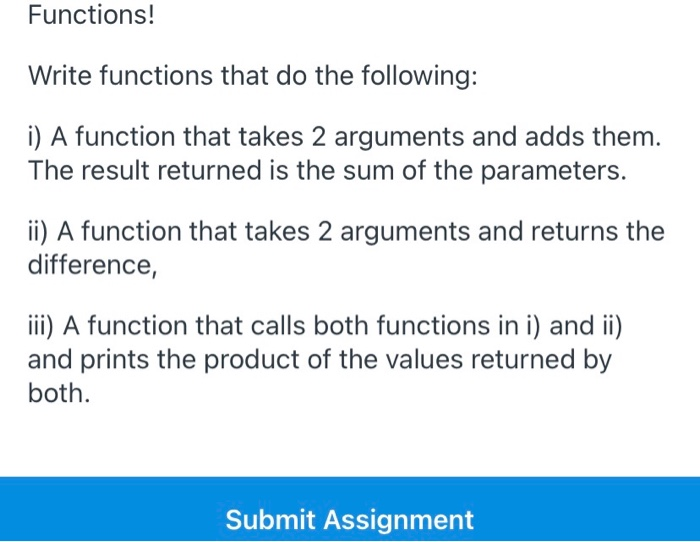 Solved Functions! Write functions that do the following: i) | Chegg.com