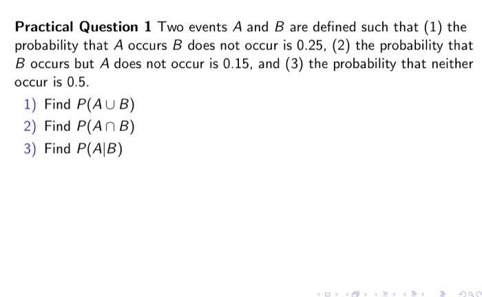 Solved Practical Question 1 Two Events A And B Are Defined | Chegg.com