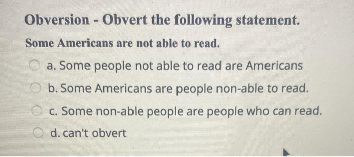 Solved Obversion - Obvert The Following Statement. Some | Chegg.com