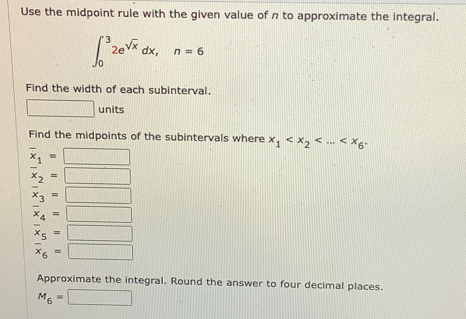 Solved Use the midpoint rule with the given value of n ﻿to | Chegg.com