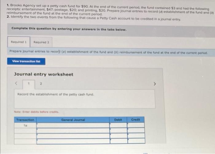 Solved 1 Brooks Agency Set Up A Petty Cash Fund For 90 At Chegg