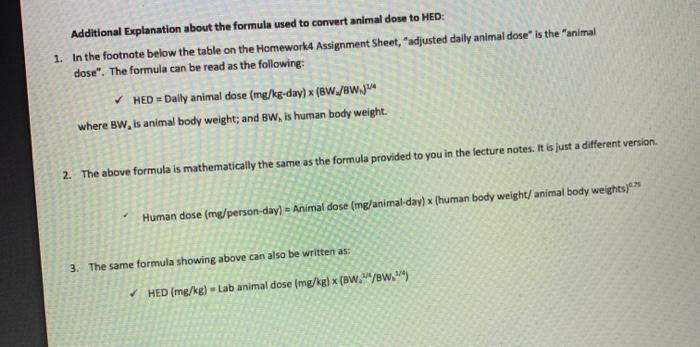 Additional Explanation about the formula used to convert animal dose to HED: 1. In the footnote below the table on the Homewo