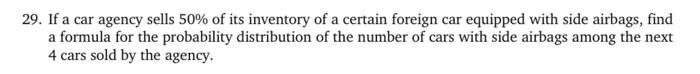 Solved 29. If A Car Agency Sells 50% Of Its Inventory Of A 