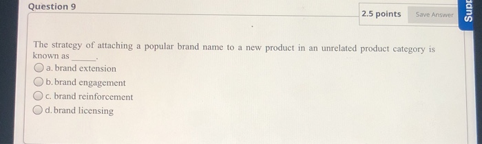 Solved Question 9 2.5 points Supc Save Answer The strategy | Chegg.com