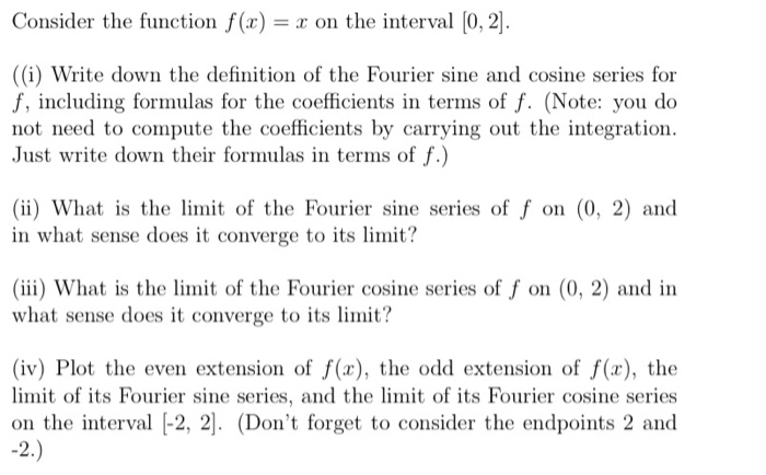 Solved Consider the function f(x) = x on the interval (0,2). | Chegg.com