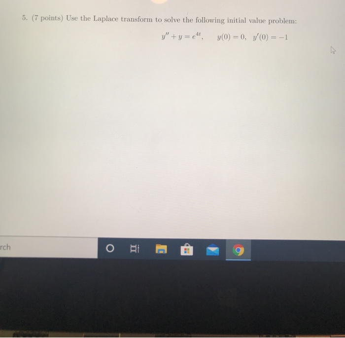 Solved 5. (7 Points) Use The Laplace Transform To Solve The | Chegg.com