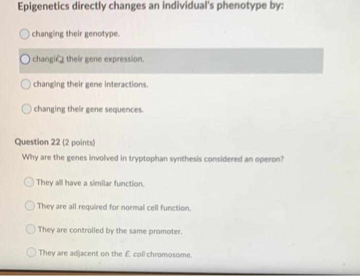 Solved Epigenetics Directly Changes An Individual's | Chegg.com