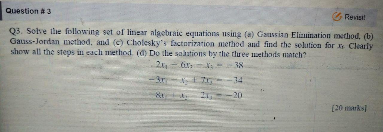 Solved Question # 3 G Revisit Q3. Solve the following set of | Chegg.com