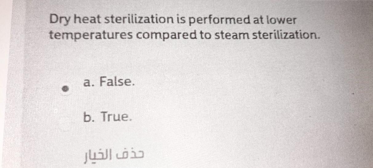Solved Dry heat sterilization is performed at lower