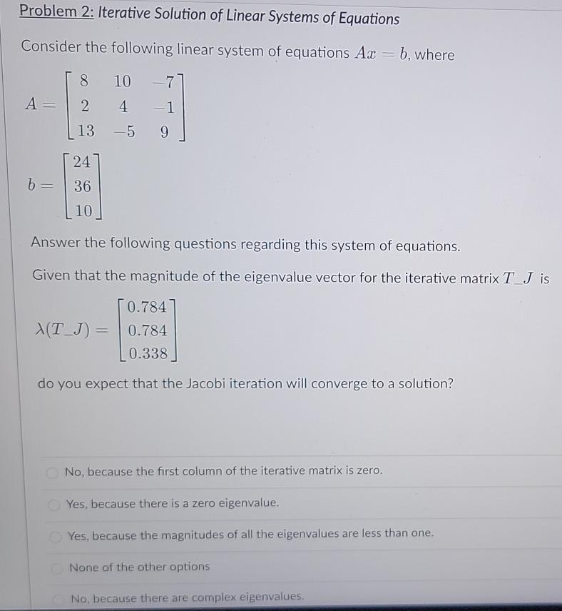 Solved Problem 2: Iterative Solution Of Linear Systems Of | Chegg.com