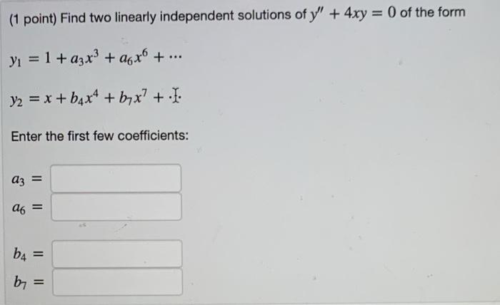 Solved 1 Point Find Two Linearly Independent Solutions Of 9354