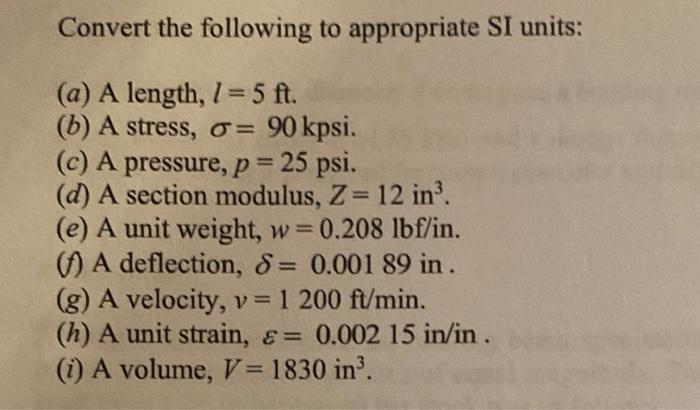 Solved Convert the following to appropriate SI units: (a) A | Chegg.com