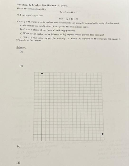 Solved Problem 3. Market Equilibrium. 20 points. Given the | Chegg.com