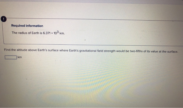 solved-required-information-the-radius-of-earth-is-6-371-x-chegg