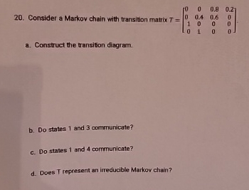 Solved Consider a Markov chain with transition matrix | Chegg.com