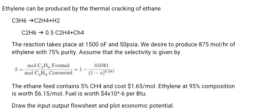 Ethylene can be produced by the thermal cracking of Chegg