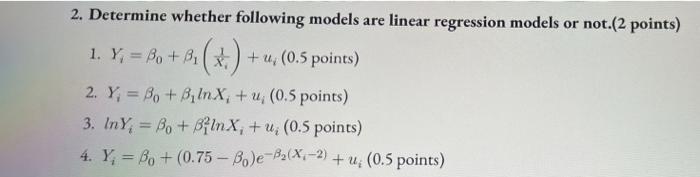 Solved 2. Determine Whether Following Models Are Linear | Chegg.com