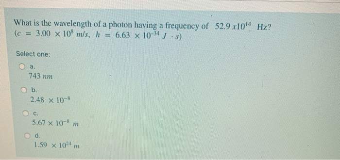 Solved What is the wavelength of a photon having a frequency | Chegg.com