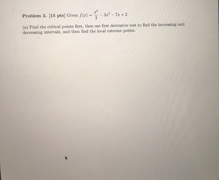 Solved Problem 3. (15 pts) Given f(x) = - - 3 3.x2 - 7x + 2 | Chegg.com