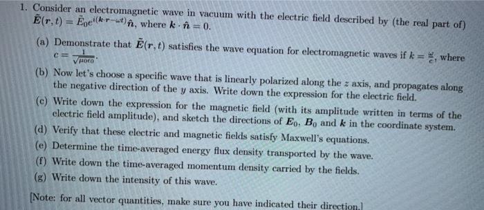 Solved 1. Consider an electromagnetic wave in vacuum with | Chegg.com