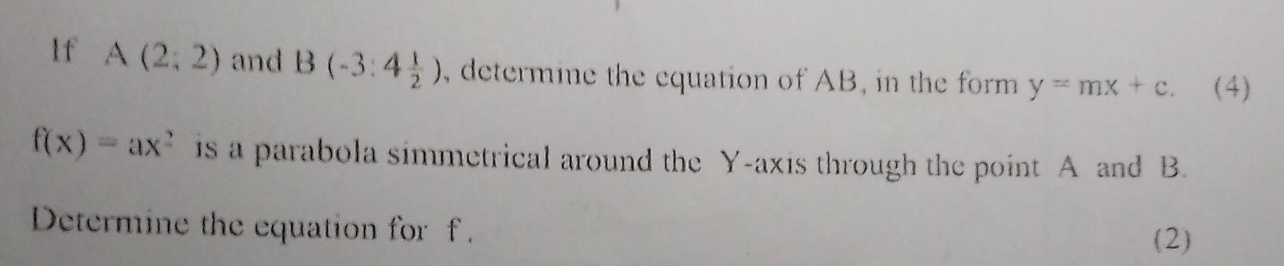 Solved If A(2;2) and B(−3:421), determine the equation of | Chegg.com