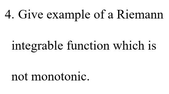 Solved 4. Give example of a Riemann integrable function | Chegg.com