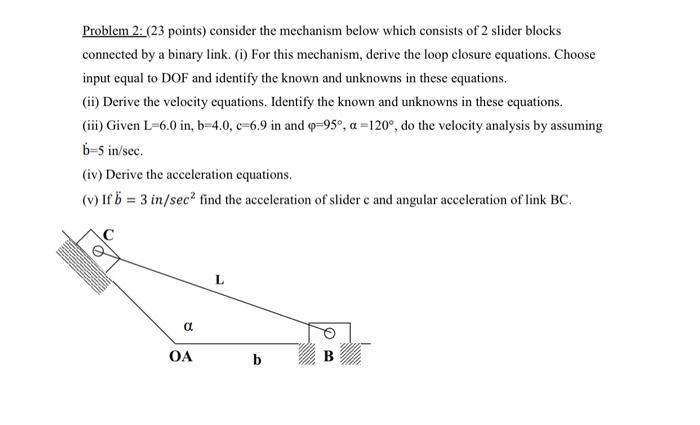 Solved Problem 2: (23 points) consider the mechanism below | Chegg.com