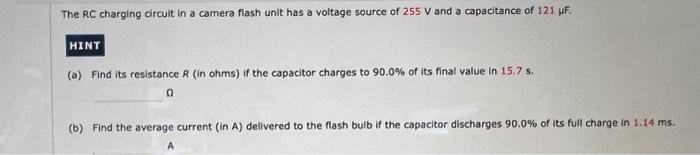 Solved The RC charging circuit in a camera flash unit has a | Chegg.com