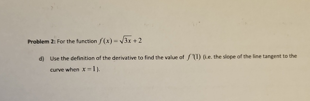 Solved Problem 2: For the function f(x)=3x2+2d) ﻿Use the | Chegg.com