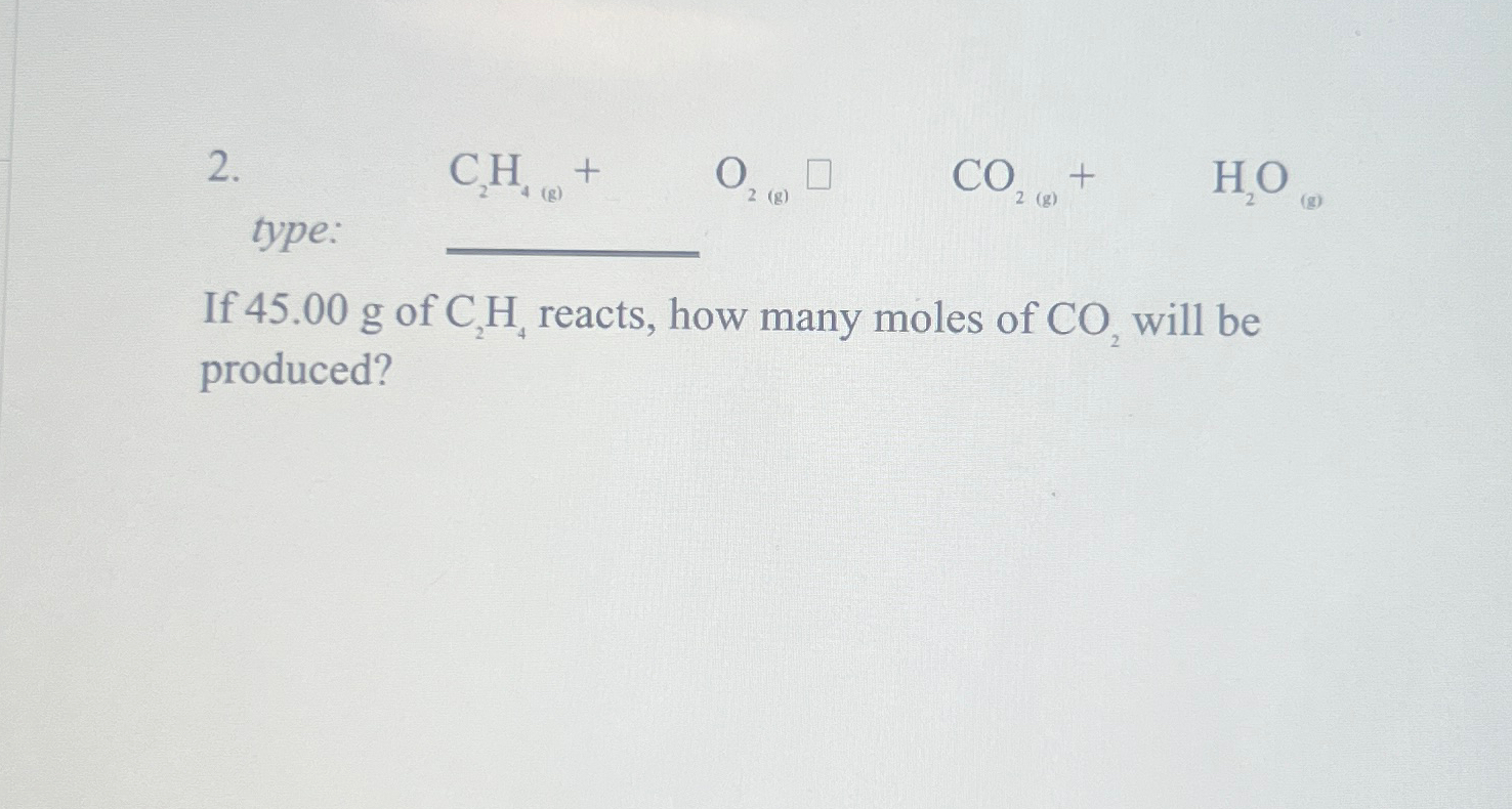 Solved C2H4 g O2 g CO2 g H2O 8 If 45.00g of C2H4 Chegg