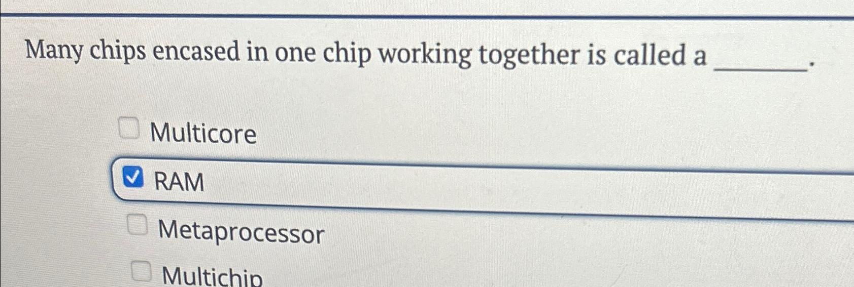 Solved Many chips encased in one chip working together is | Chegg.com