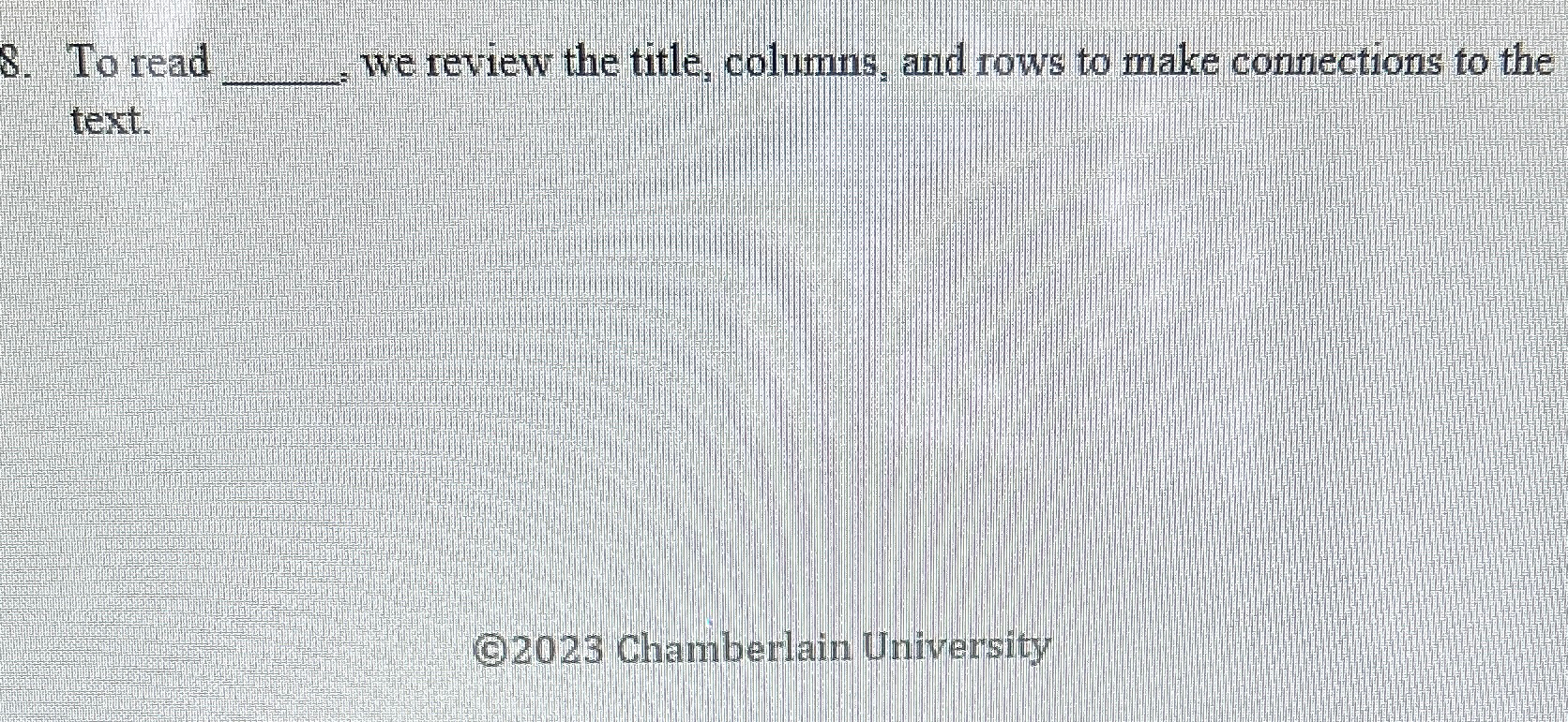 Solved To read we review the title, columns, and rows to | Chegg.com