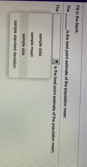 the best point estimate of the population mean is the sample mean