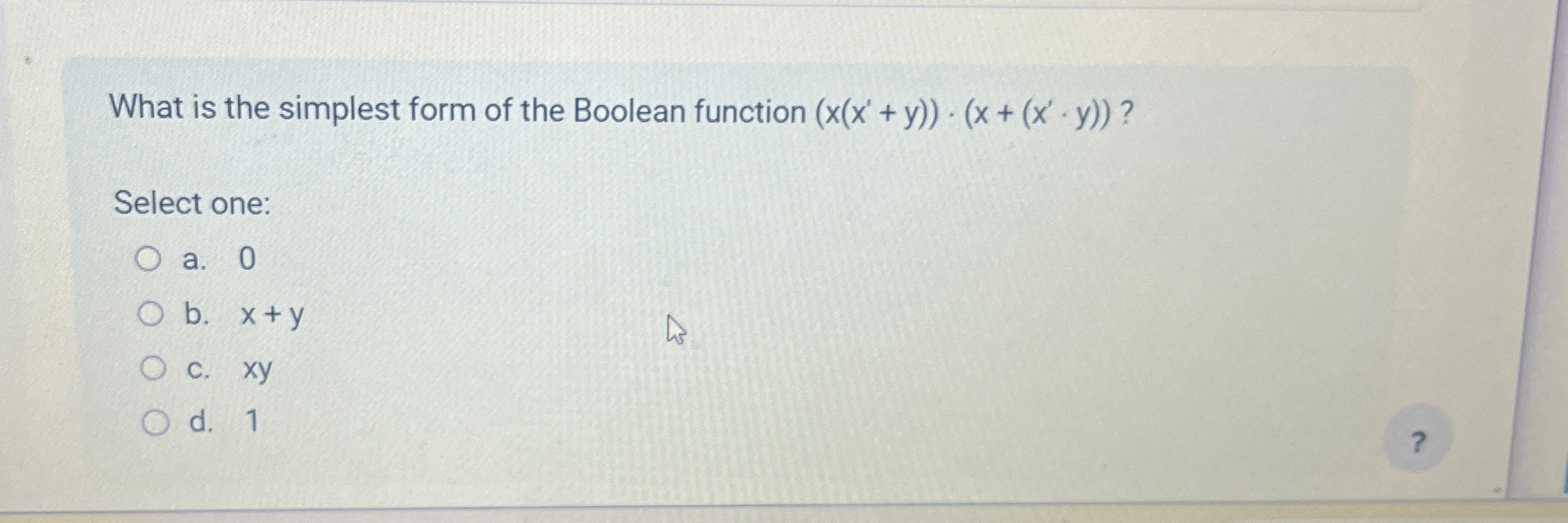 Solved What is the simplest form of the Boolean function | Chegg.com