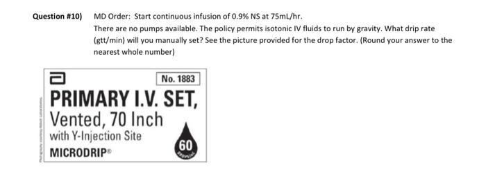 Solved MD Order: Start continuous infusion of 0.9%NS at 75 | Chegg.com