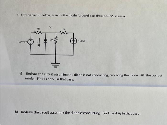 Solved 4. For the circuit below, assume the diode forward | Chegg.com