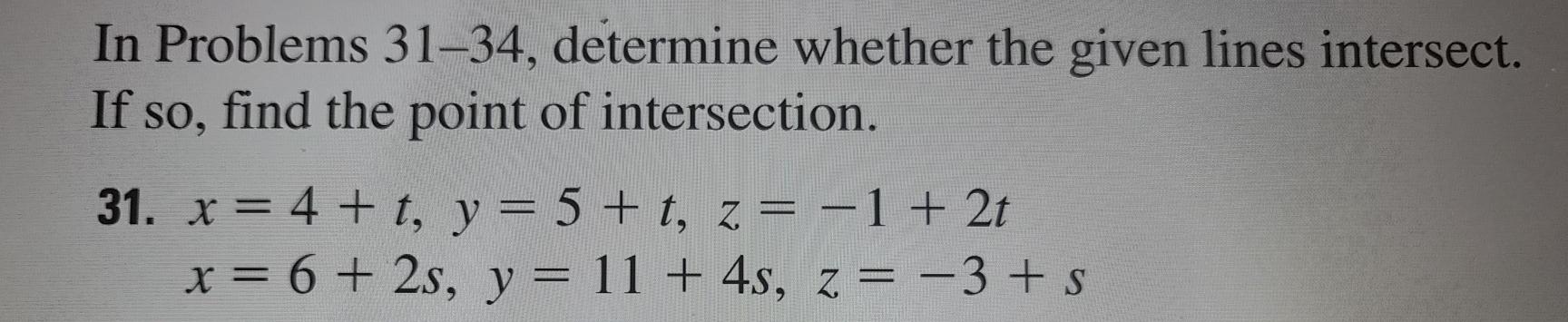 Solved In Problems 31–34, determine whether the given lines | Chegg.com