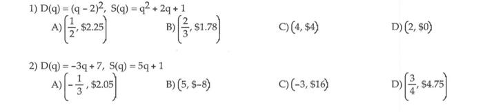 Solved 1) D(q)=(q−2)2,S(q)=q2+2q+1 A) (21,$2.25) B) | Chegg.com