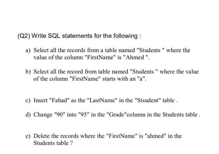 Solved (Q2) Write SQL statements for the following: a) | Chegg.com